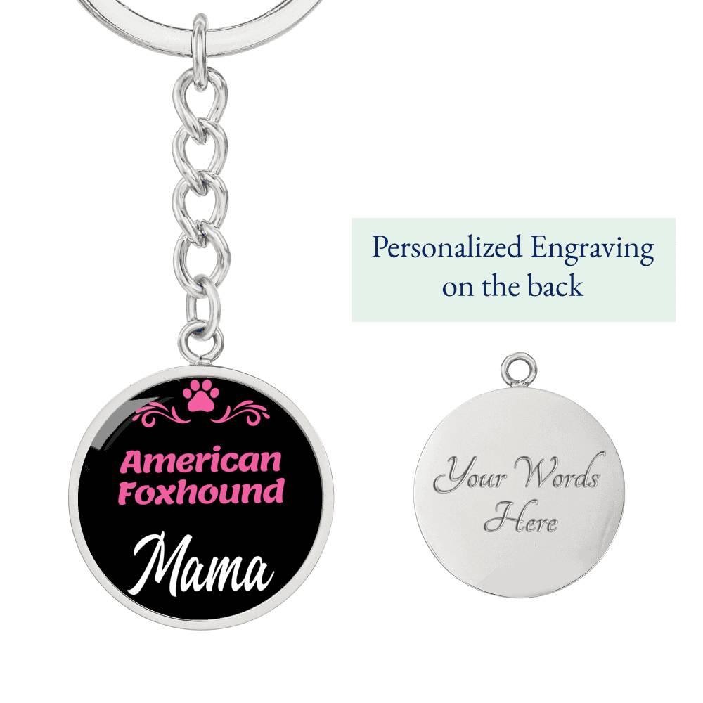 Dog Mom Keyring American Foxhound Mama Circle Keychain Stainless Steel or 18k Gold-Express Your Love Gifts