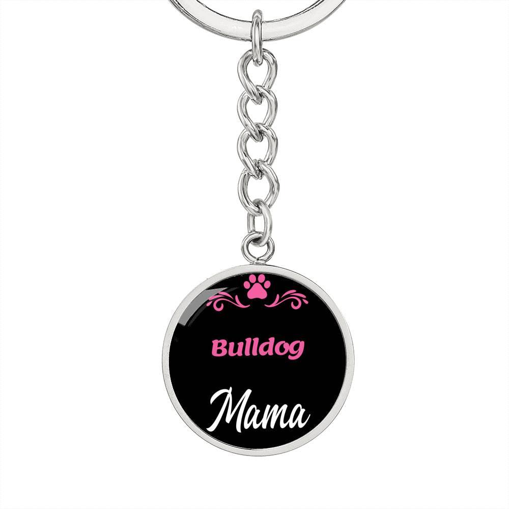 Dog Mom Keyring Bulldog Mama Circle Keychain Stainless Steel or 18k Gold-Express Your Love Gifts