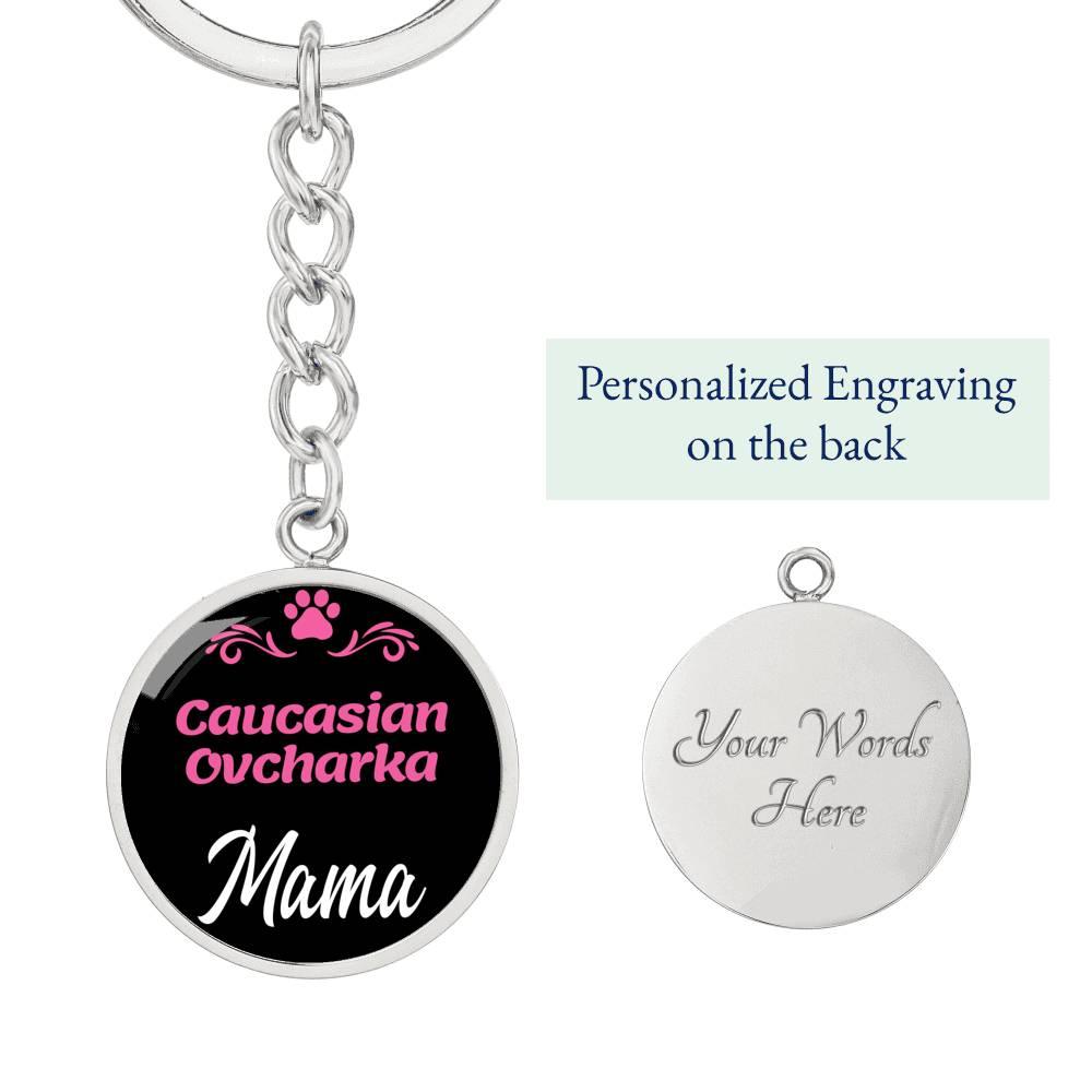 Dog Mom Keyring Caucasian Ovcharka Mama Circle Keychain Stainless Steel or 18k Gold-Express Your Love Gifts