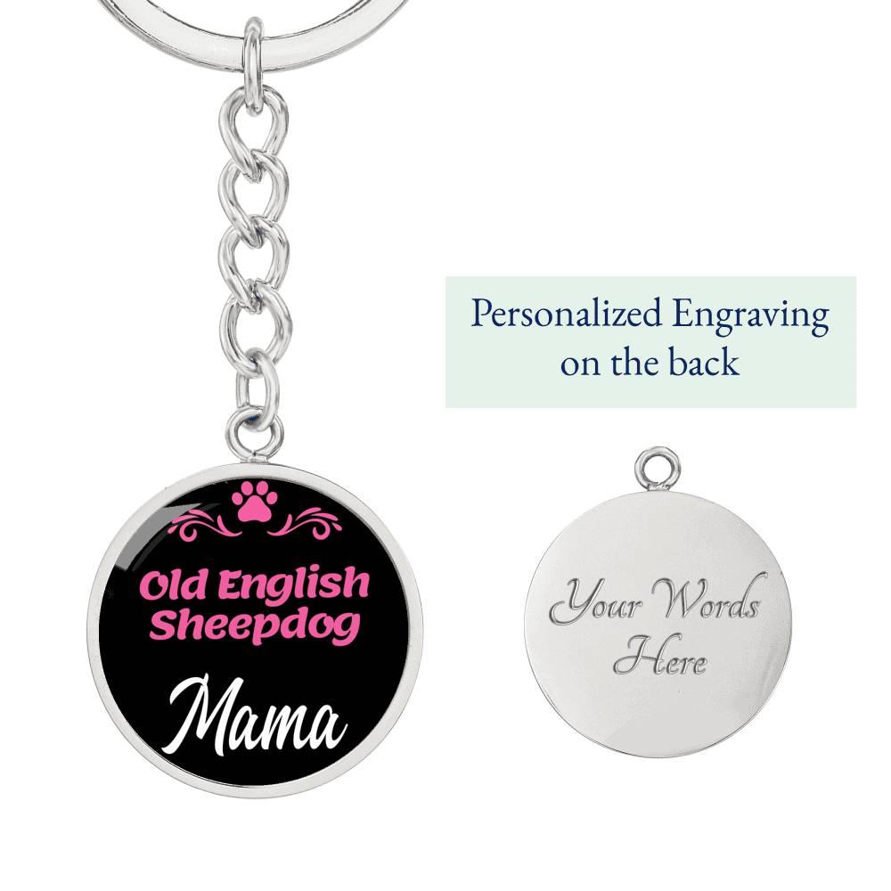 Dog Mom Keyring Old English Sheepdog Mama Circle Keychain Stainless Steel or 18k Gold-Express Your Love Gifts