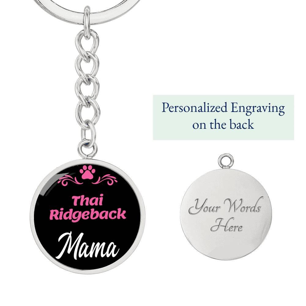 Dog Mom Keyring Thai Ridgeback Mama Circle Keychain Stainless Steel or 18k Gold-Express Your Love Gifts