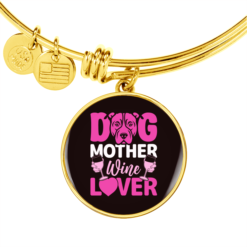 Dog Mother Wine Lover Pink Bracelet Stainless Steel or 18k Gold Circle Bangle-Express Your Love Gifts