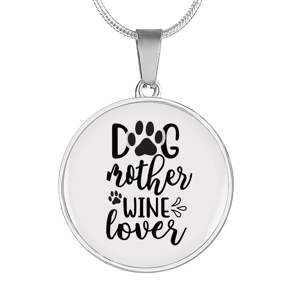 Dog Mother Wine Lover Plain Circle Necklace Stainless Steel or 18k Gold 18-22"-Express Your Love Gifts