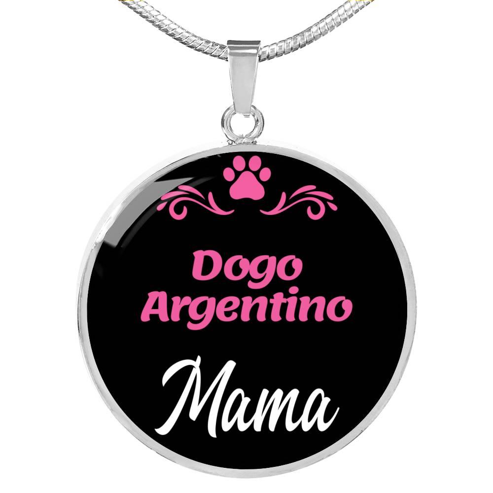 Dogo Argentino Mama Necklace Circle Pendant Stainless Steel or 18k Gold 18-22" Dog Mom Pendant-Express Your Love Gifts