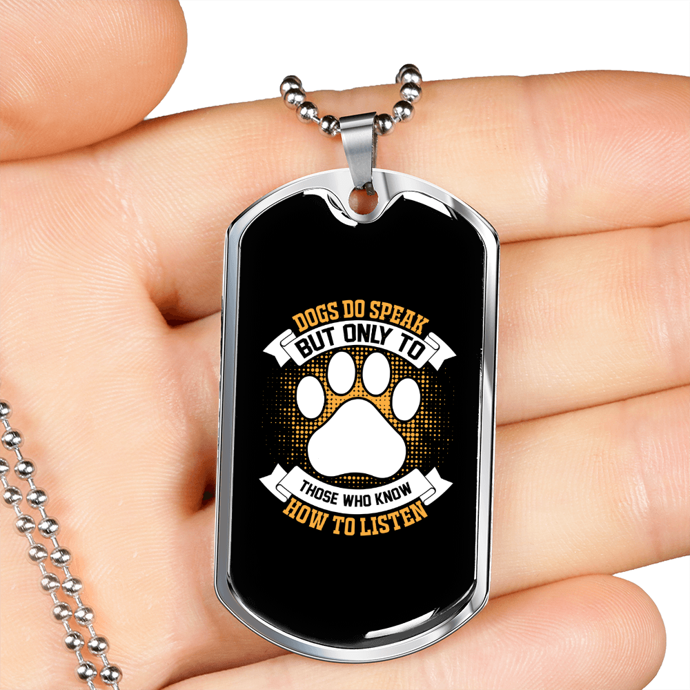 Dogs Know How to Listen Paw Necklace Stainless Steel or 18k Gold Dog Tag 24" Chain-Express Your Love Gifts