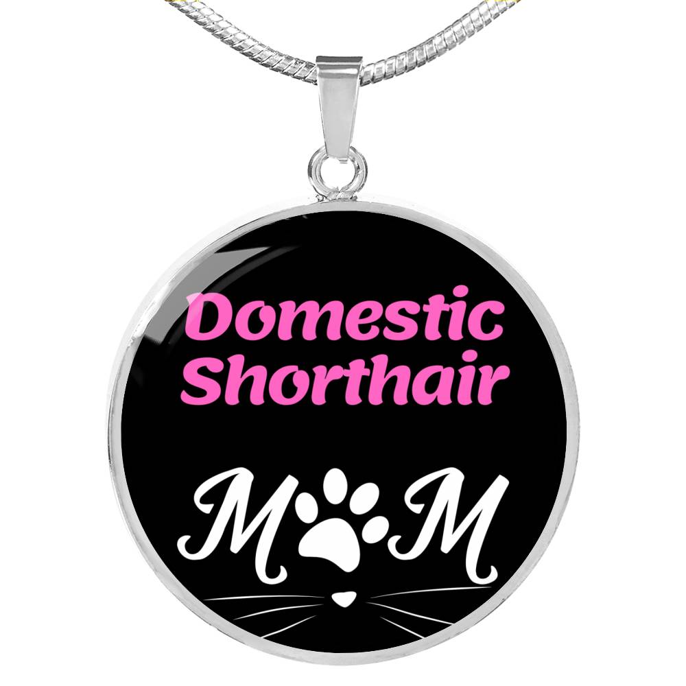 Domestic Shorthair Cat Mom Necklace Circle Pendant Stainless Steel or 18k Gold 18-22"-Express Your Love Gifts