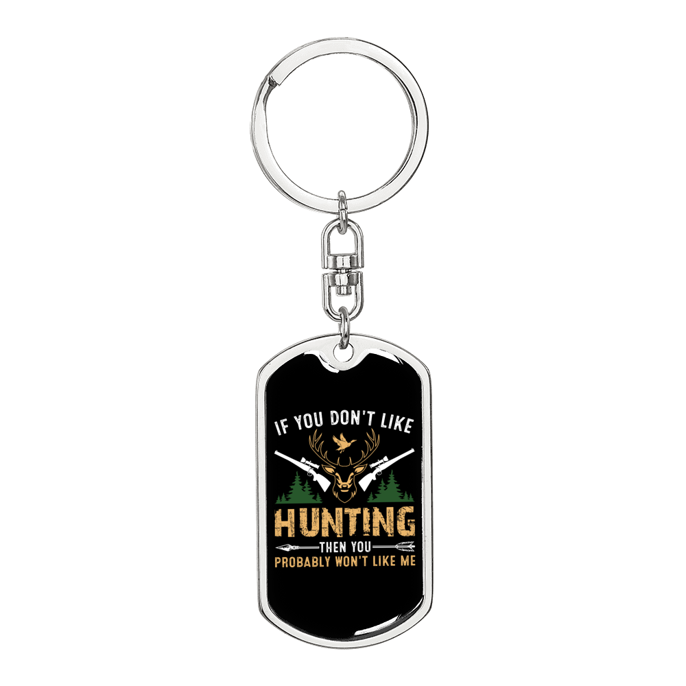 Don'T Like Hunter'S Keychain Gift Stainless Steel or 18k Gold Dog Tag Keyring-Express Your Love Gifts