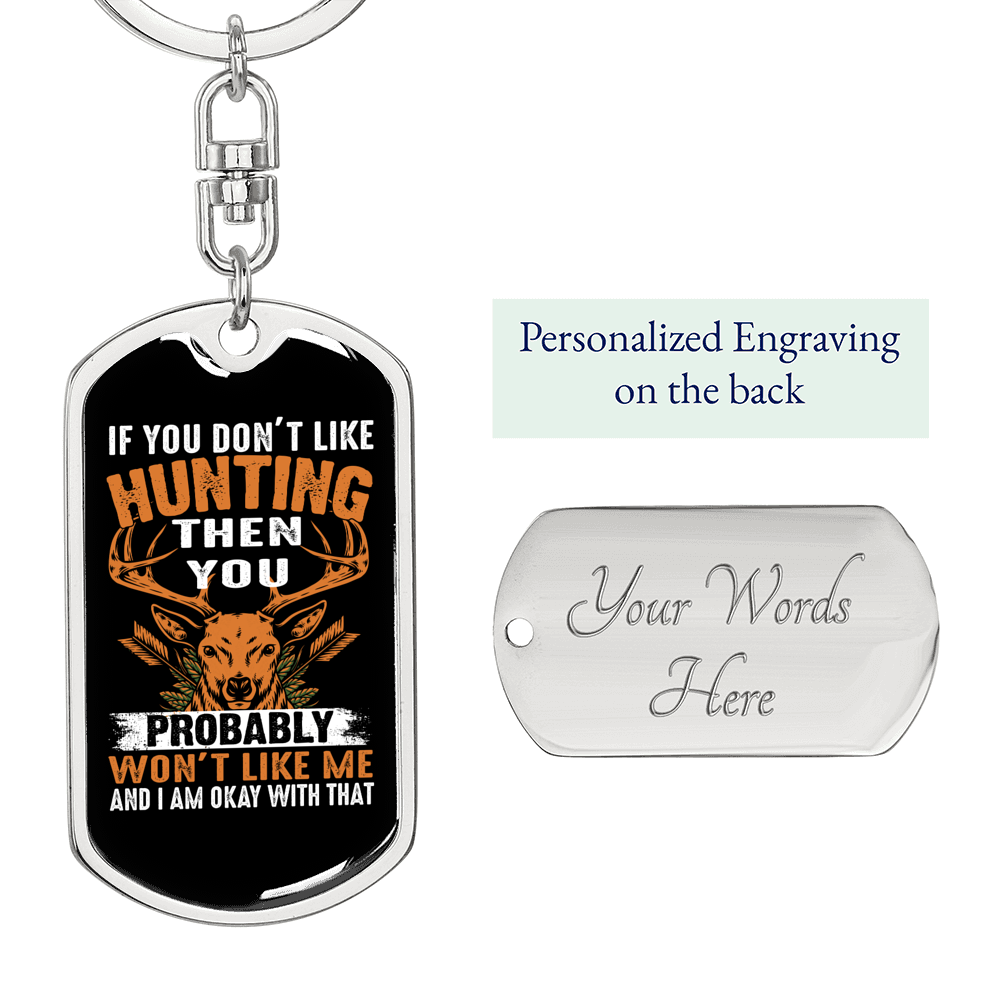 Don'T Like Me Hunter'S Keychain Gift Stainless Steel or 18k Gold Dog Tag Keyring-Express Your Love Gifts