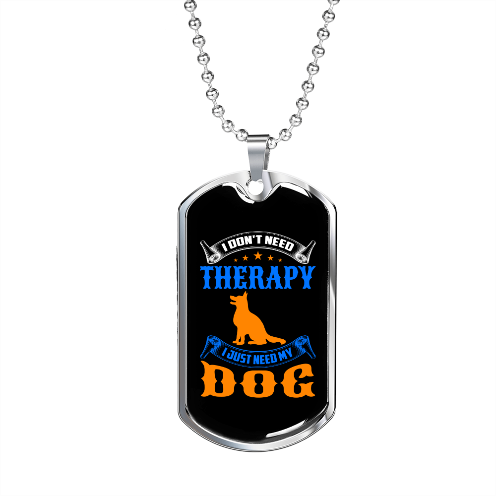 Don't Need Theraphy Blue Necklace Stainless Steel or 18k Gold Dog Tag 24" Chain-Express Your Love Gifts