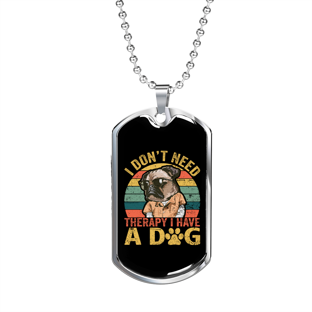 Don't Need Theraphy Colors Necklace Stainless Steel or 18k Gold Dog Tag 24" Chain-Express Your Love Gifts