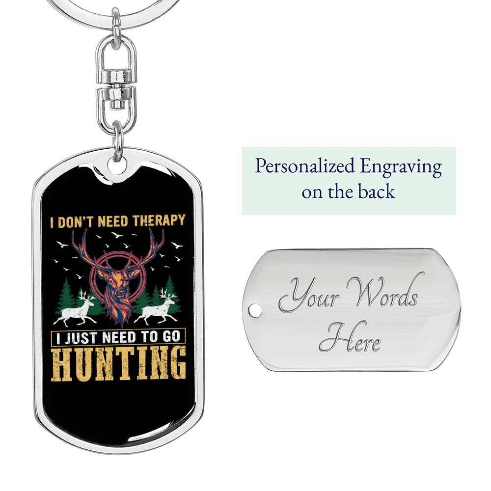 Don'T Need Theraphy Hunter'S Keychain Gift Stainless Steel or 18k Gold Dog Tag Keyring-Express Your Love Gifts