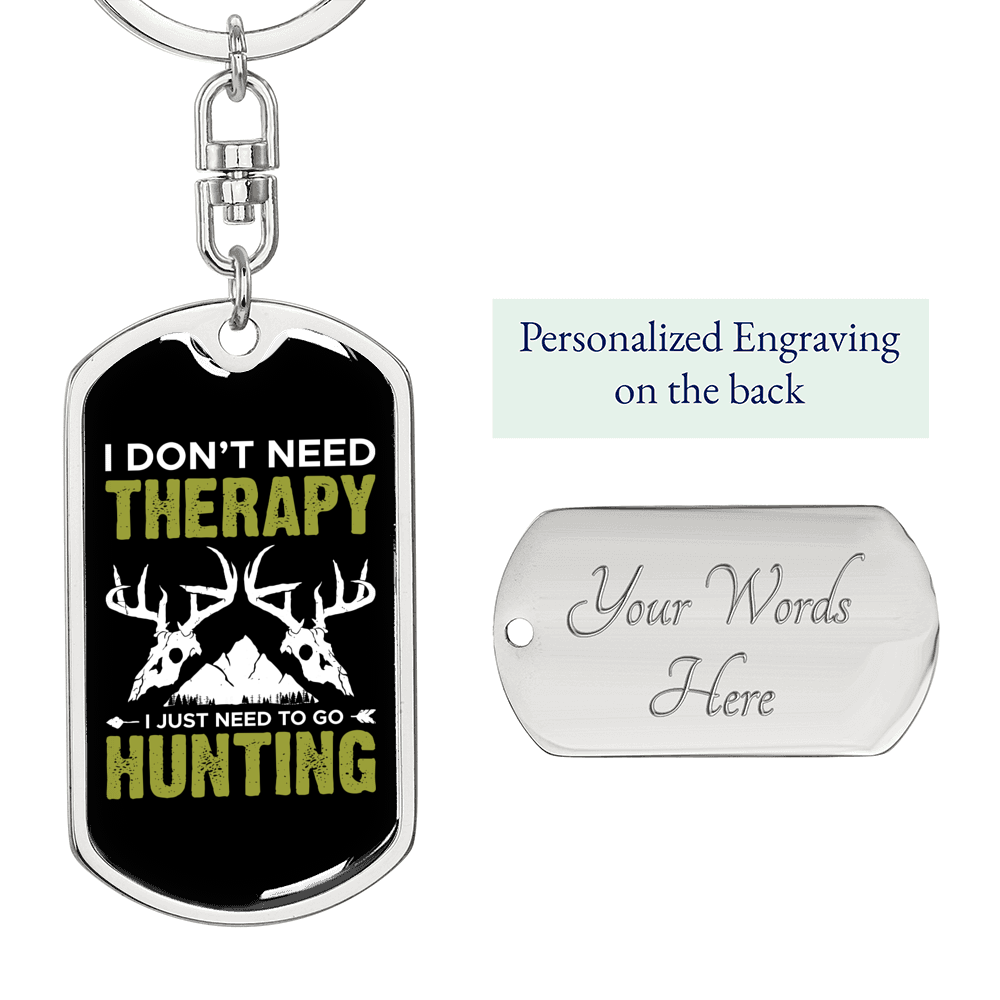 Don'T Need Theraphy Just Hunter'S Keychain Gift Stainless Steel or 18k Gold Dog Tag Keyring-Express Your Love Gifts