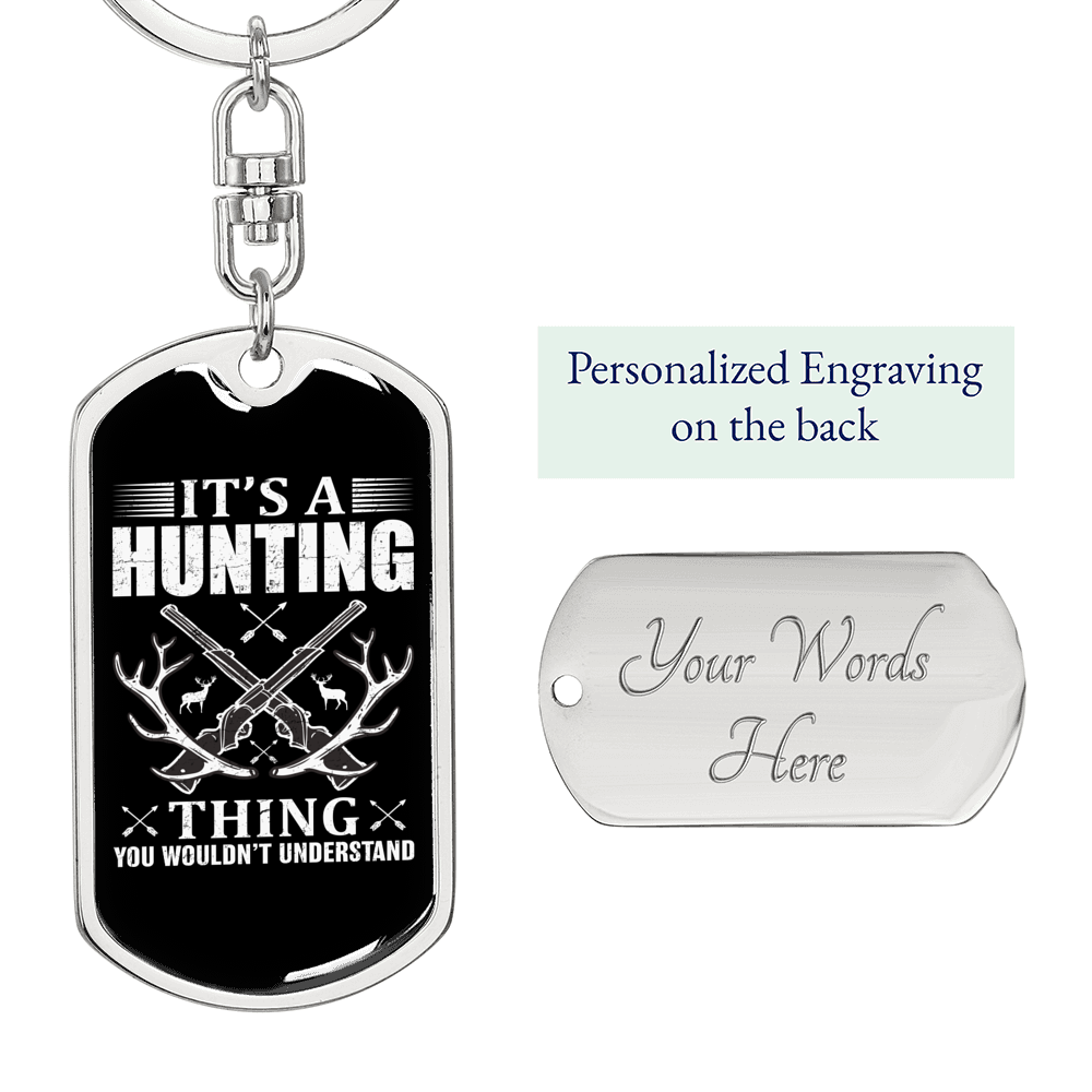 Don'T Understand Hunting Thing Keychain Stainless Steel or 18k Gold Dog Tag Keyring-Express Your Love Gifts