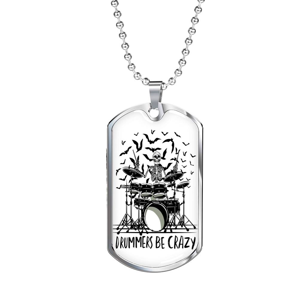 Drummers Be Crazy Necklace Stainless Steel or 18k Gold Dog Tag 24" Chain-Express Your Love Gifts