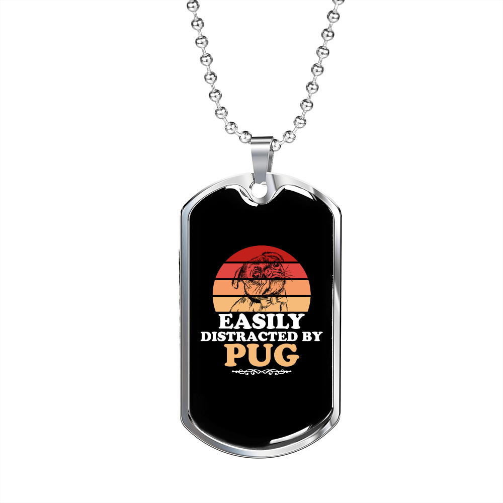 Easily Distracted by Pug Necklace Stainless Steel or 18k Gold Dog Tag 24" Chain-Express Your Love Gifts