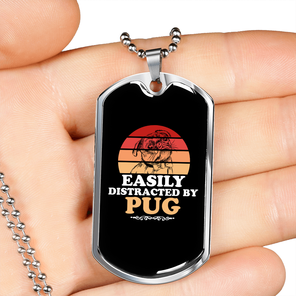 Easily Distracted by Pug Necklace Stainless Steel or 18k Gold Dog Tag 24" Chain-Express Your Love Gifts