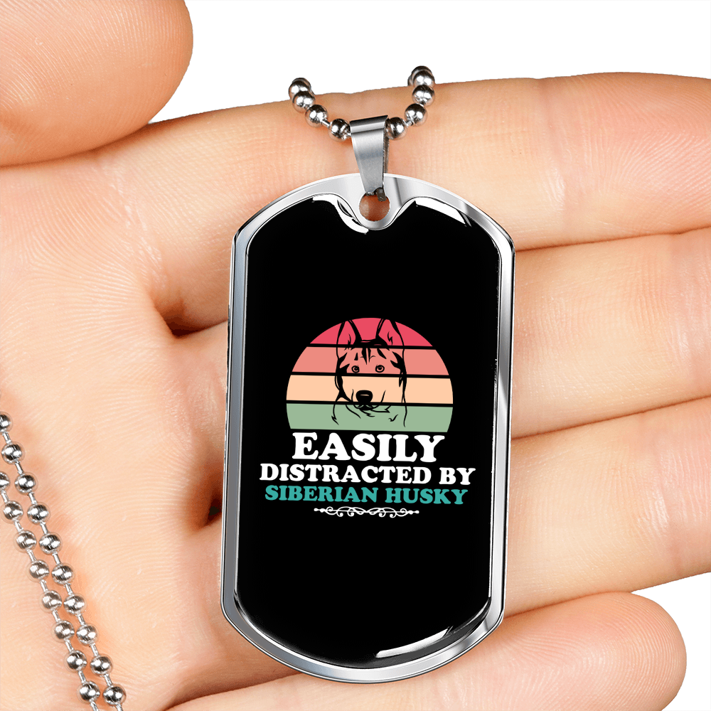 Easily Distracted by Siberian Husky Necklace Stainless Steel or 18k Gold Dog Tag 24" Chain-Express Your Love Gifts