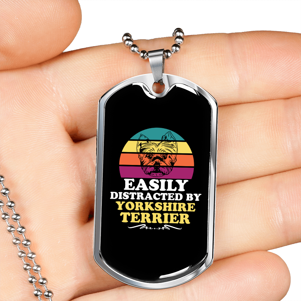 Easily Distracted by Yorkshire Terrier Necklace Stainless Steel or 18k Gold Dog Tag 24" Chain-Express Your Love Gifts