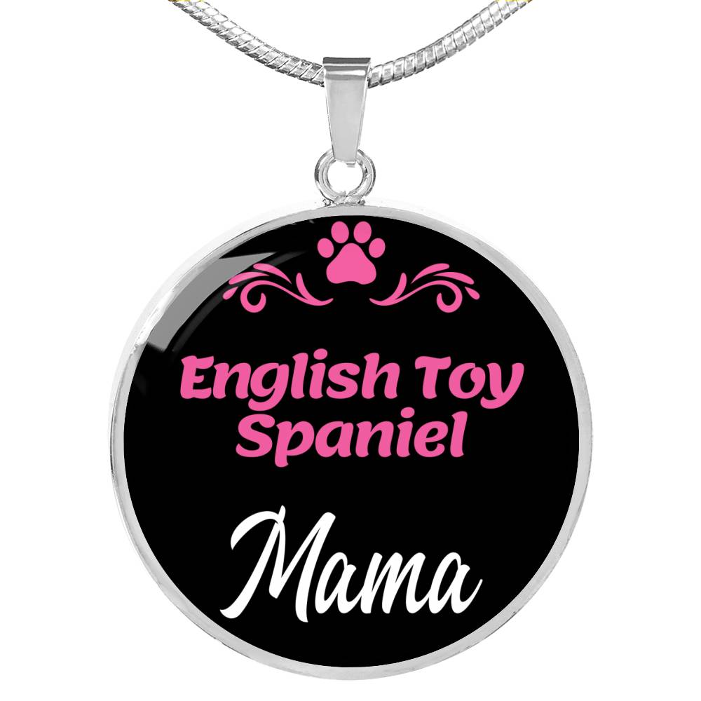 English Toy Spaniel Mama Necklace Circle Pendant Stainless Steel or 18k Gold 18-22" Dog Mom Pendant-Express Your Love Gifts