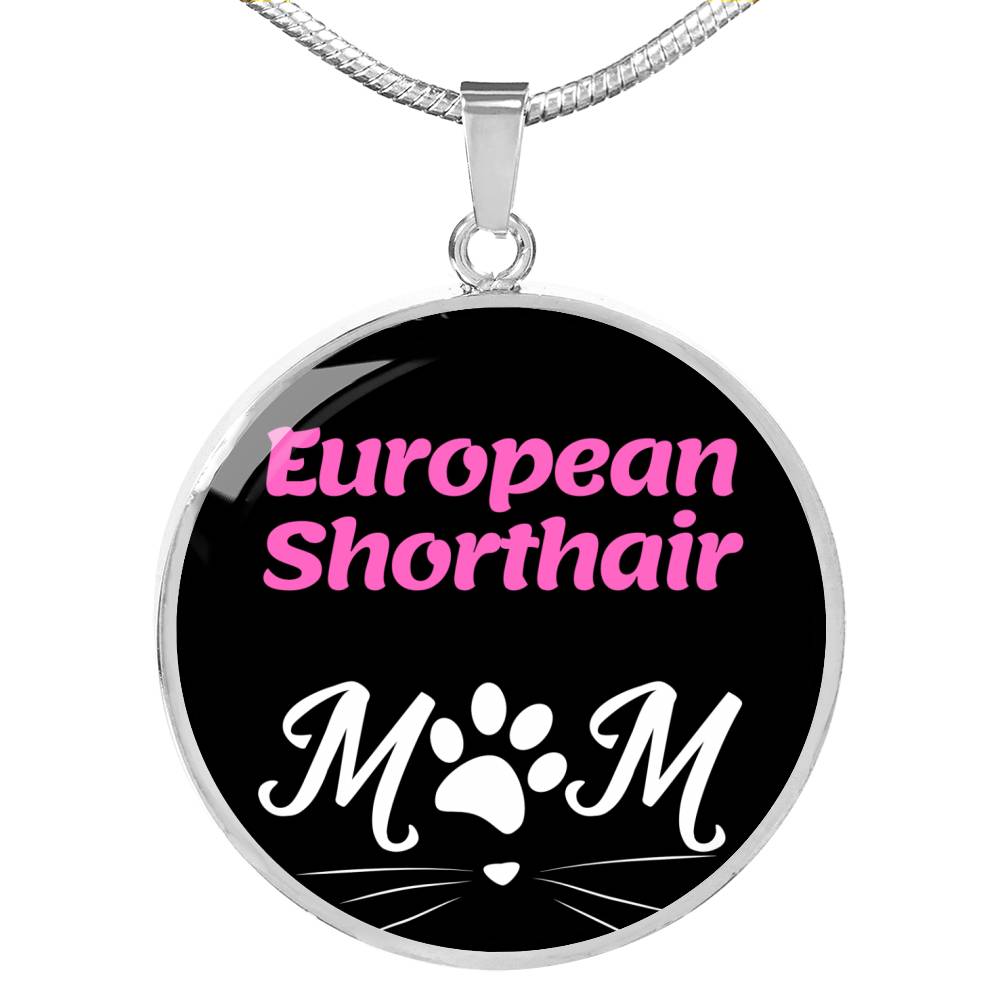 European Shorthair Cat Mom Necklace Circle Pendant Stainless Steel or 18k Gold 18-22"-Express Your Love Gifts