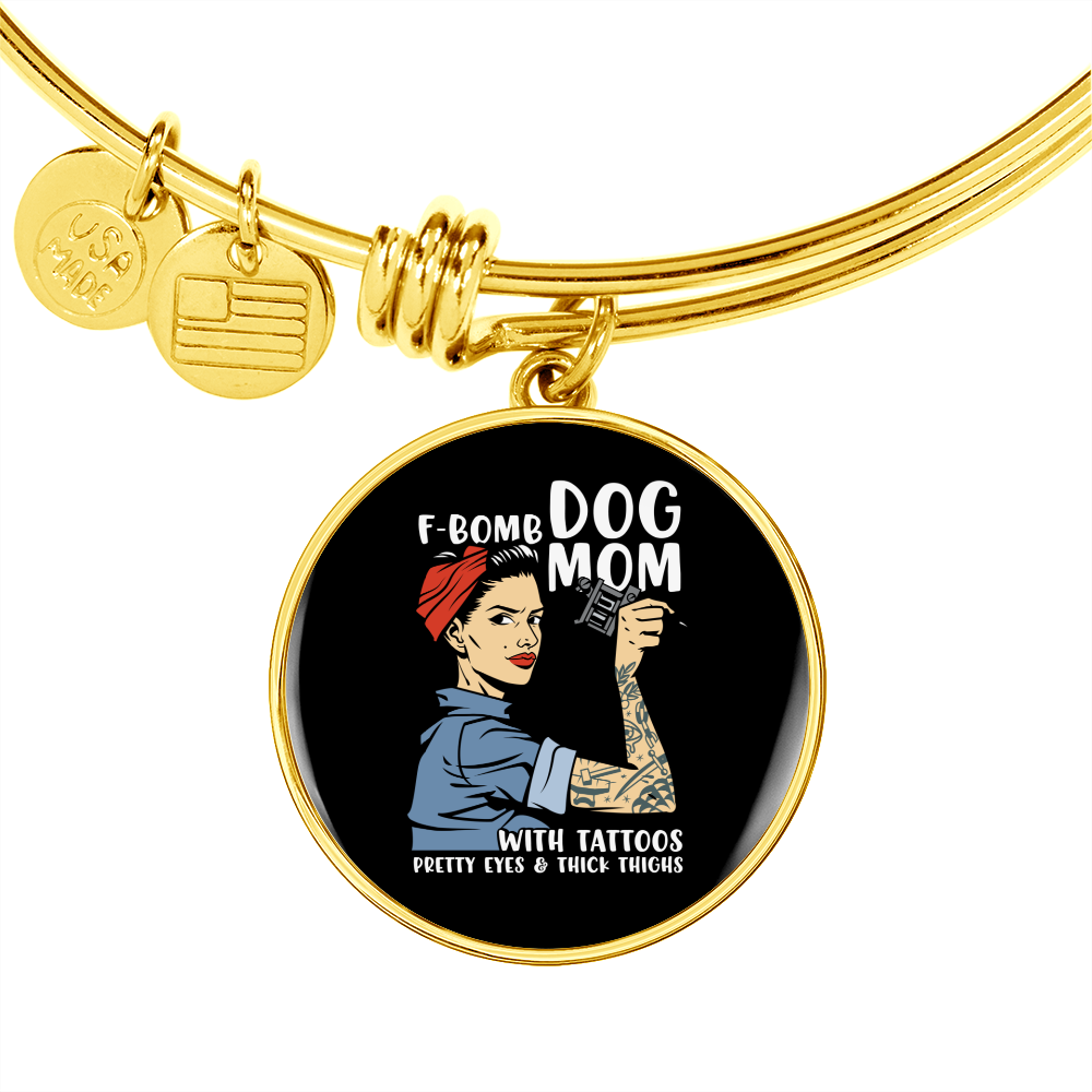 F Bomb Dog Mom Bracelet Stainless Steel or 18k Gold Circle Bangle-Express Your Love Gifts