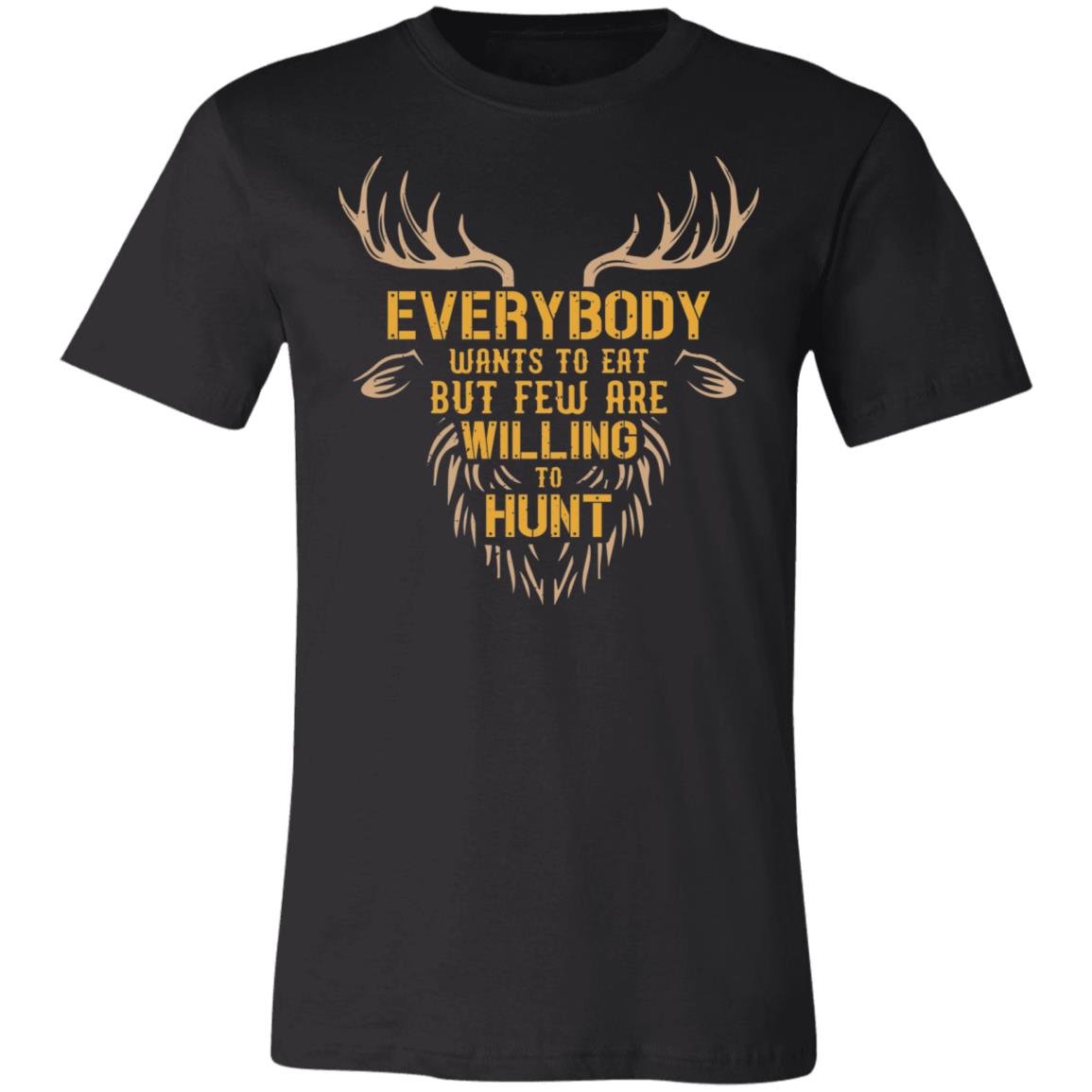 Few Are Willing to Hunt Hunter Gift T-Shirt-Express Your Love Gifts