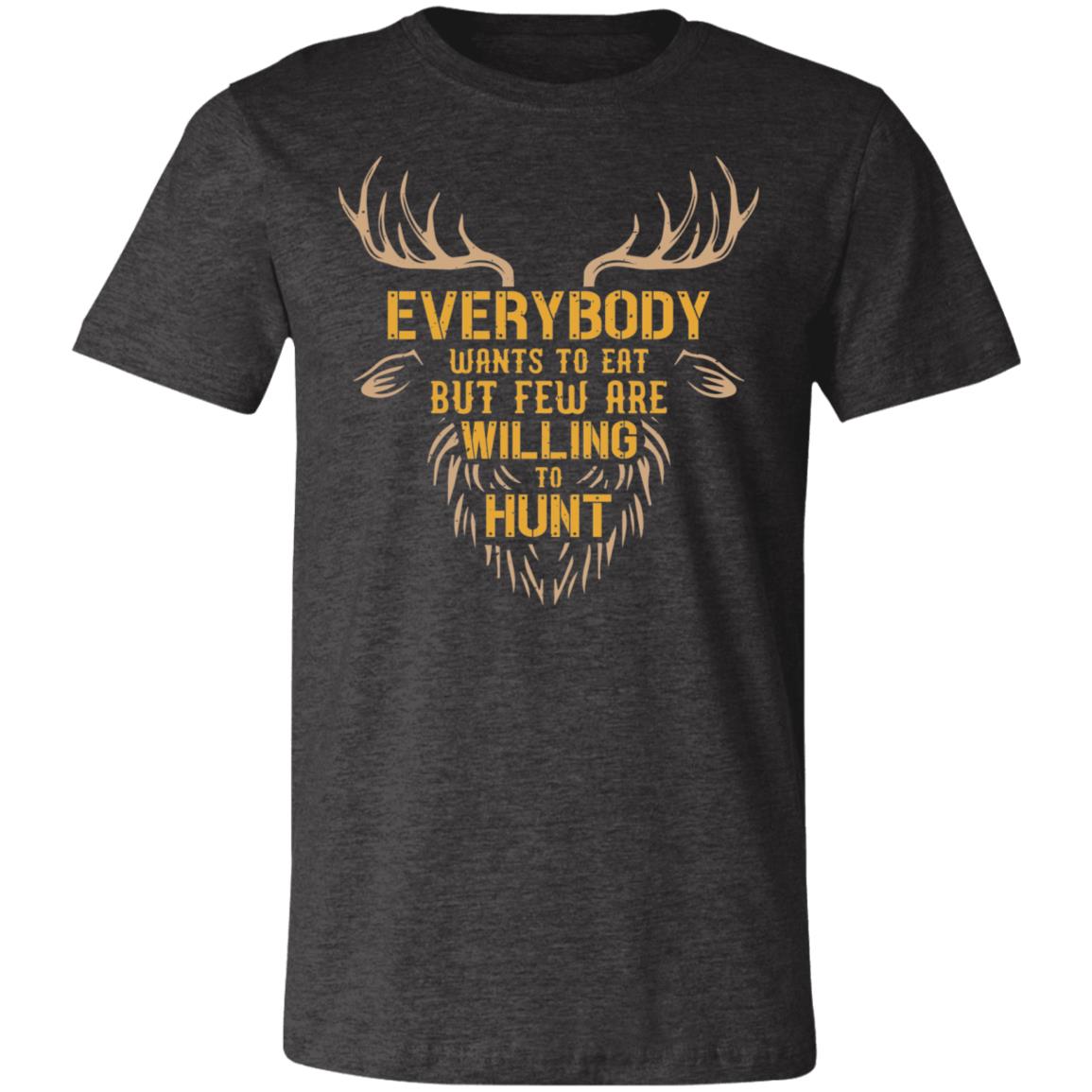 Few Are Willing to Hunt Hunter Gift T-Shirt-Express Your Love Gifts