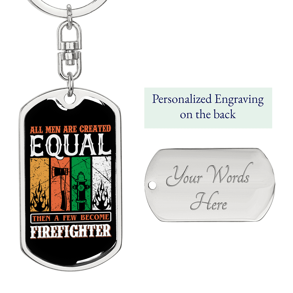 Few Men Become Firefighter Keychain Stainless Steel or 18k Gold Dog Tag Keyring-Express Your Love Gifts