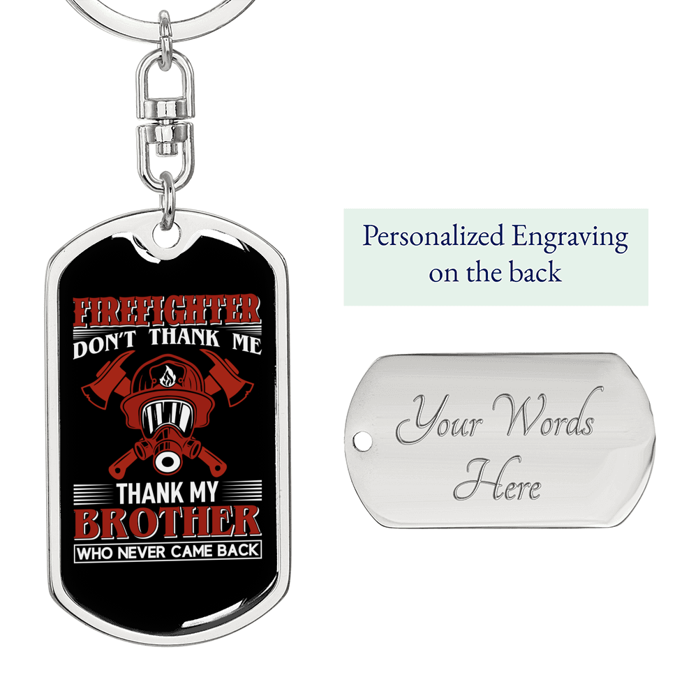 Firefighter Don'T Thank Me Keychain Stainless Steel or 18k Gold Dog Tag Keyring-Express Your Love Gifts