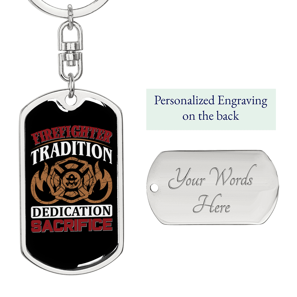 Firefighter Tradition Dedication Sacrifice Keychain Stainless Steel or 18k Gold Dog Tag Keyring-Express Your Love Gifts