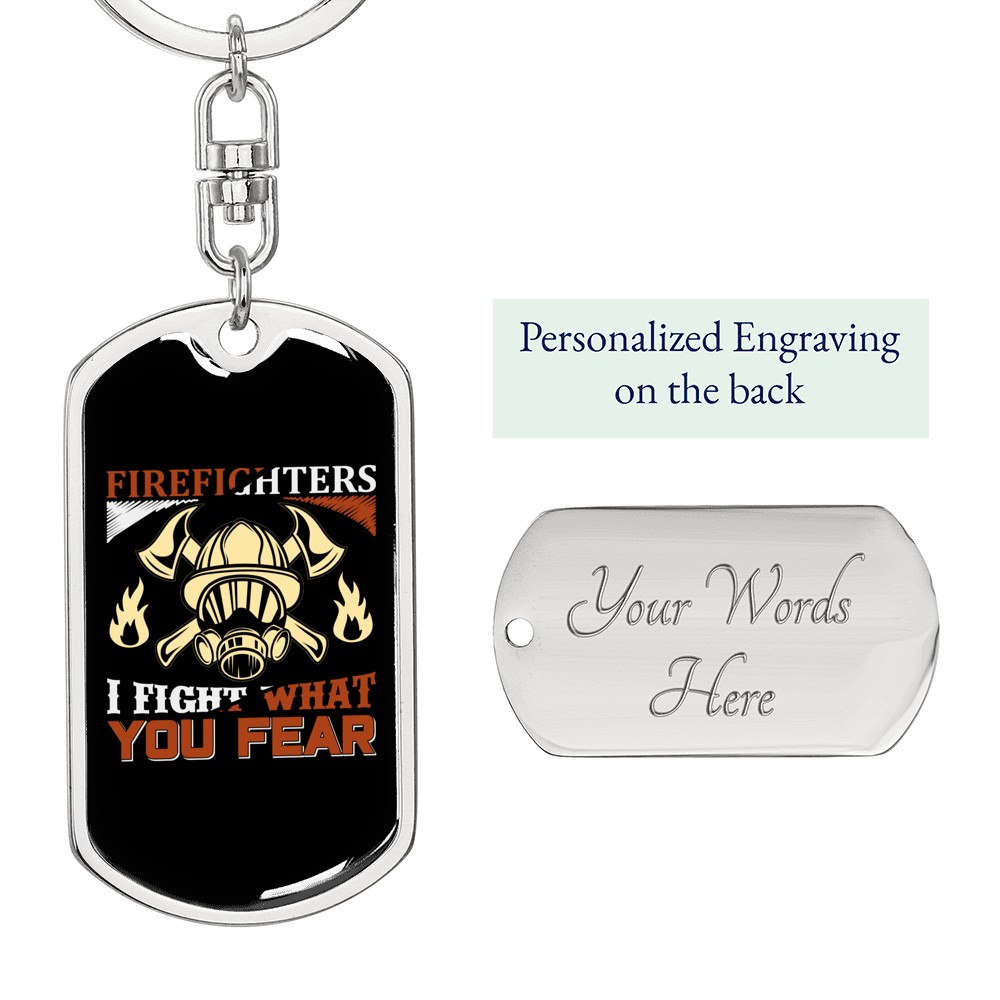 Firefighters Fight Your Fear Keychain Stainless Steel or 18k Gold Dog Tag Keyring-Express Your Love Gifts