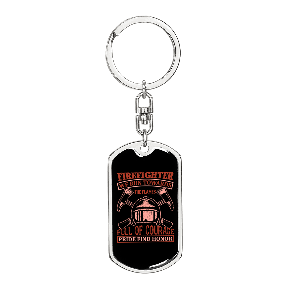 Firefighters Run Towards Flames Keychain Stainless Steel or 18k Gold Dog Tag Keyring-Express Your Love Gifts