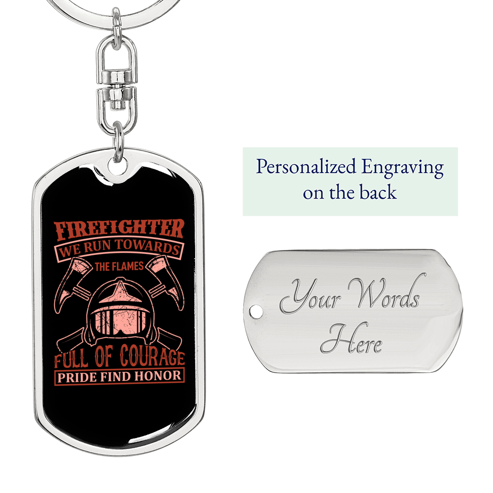 Firefighters Run Towards Flames Keychain Stainless Steel or 18k Gold Dog Tag Keyring-Express Your Love Gifts