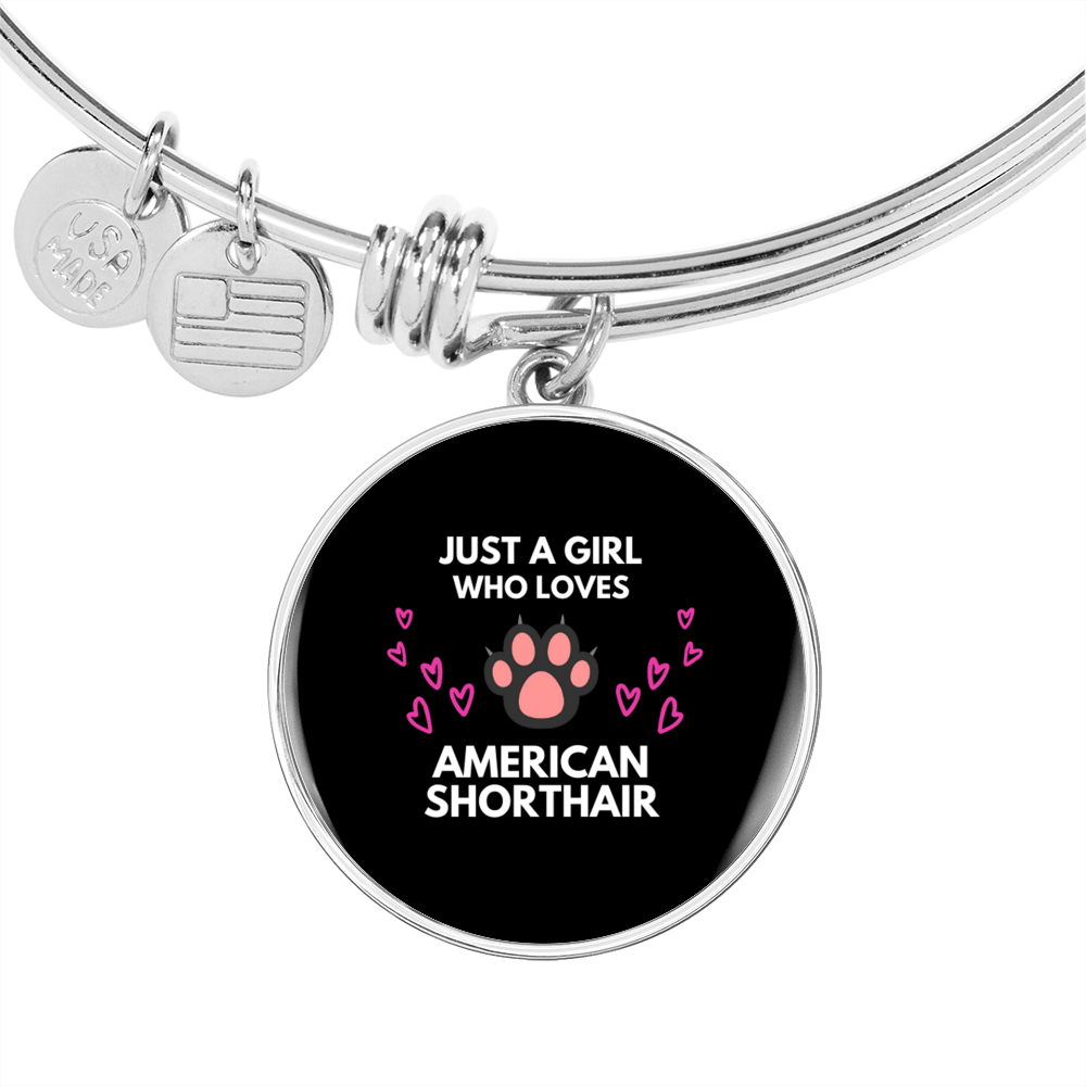 Girl Loves American Shorthair Cat Bracelet Stainless Steel or 18k Gold Circle Bangle-Express Your Love Gifts