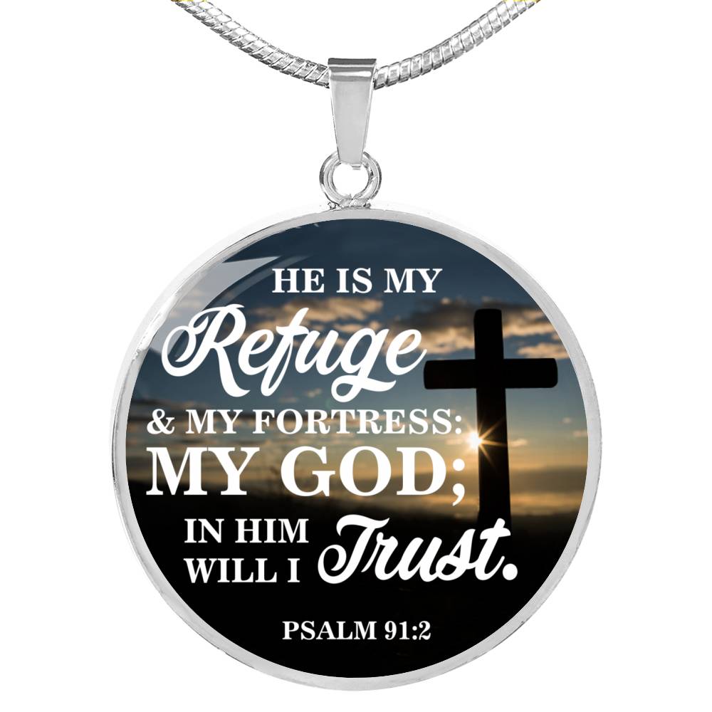 God Is My Refuge Christian Gift Psalm 91:2 Bible Verse Circle Necklace Stainless Steel or 18k Gold 18-22"-Express Your Love Gifts