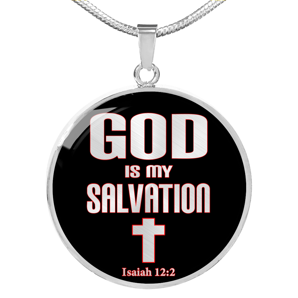 God Is My Salvation Isaiah 12:2 Necklace Circle Pendant Stainless Steel or 18k Gold 18-22-Express Your Love Gifts