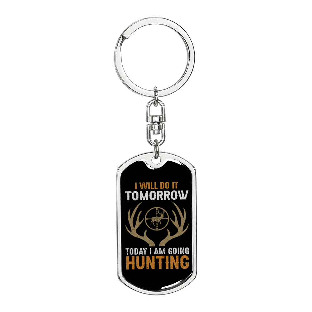 Going Hunting Today Keychain Stainless Steel or 18k Gold Dog Tag Keyring-Express Your Love Gifts