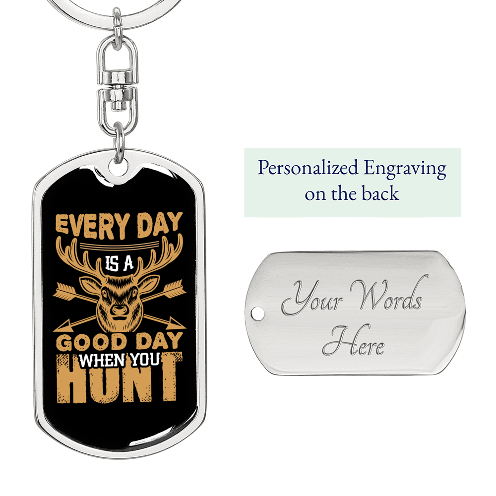 Good Day To Hunt Keychain Stainless Steel or 18k Gold Dog Tag Keyring-Express Your Love Gifts