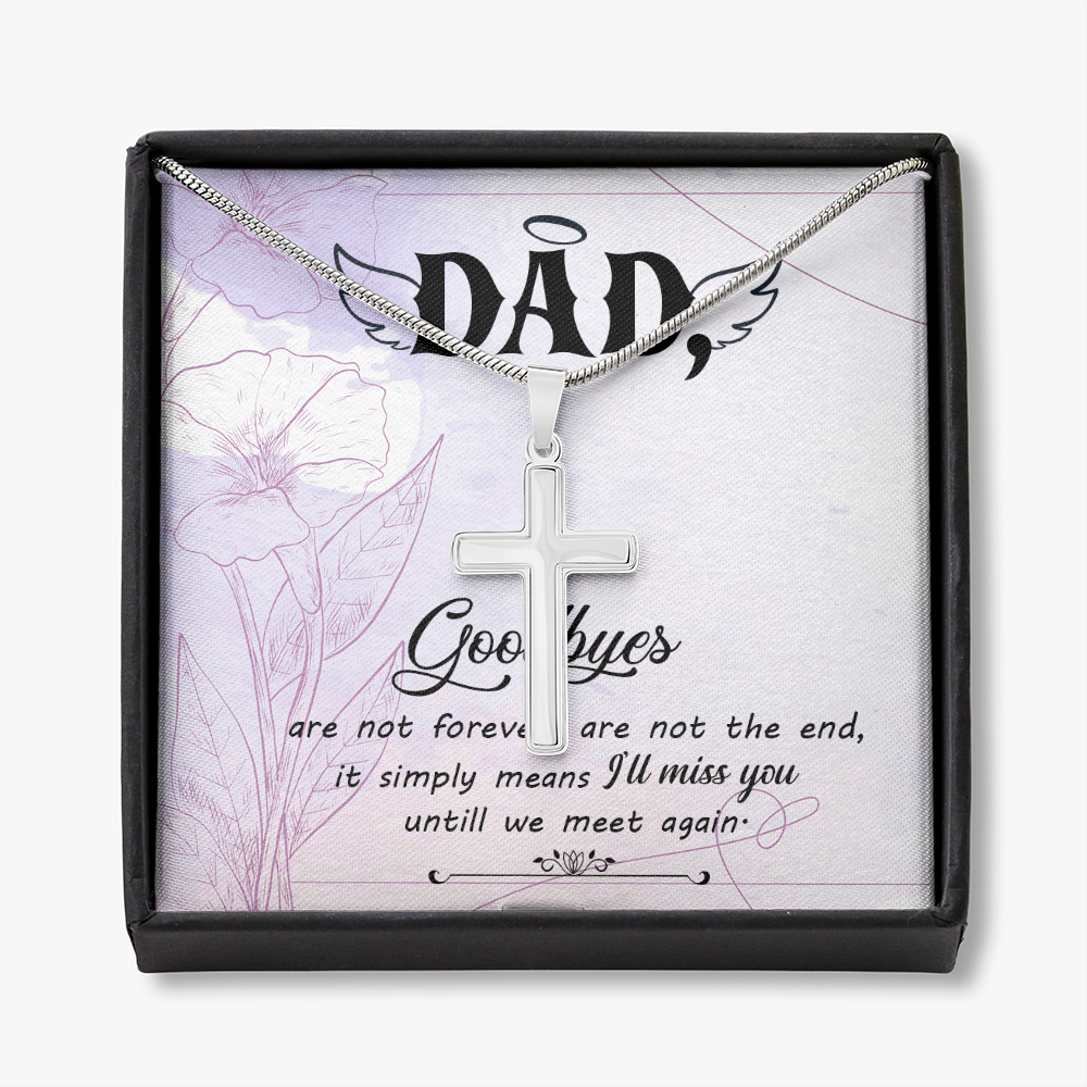 Goodbye Are Not Forever Dad Memorial Gift Dad Memorial Cross Necklace Sympathy Gift Loss of Father Condolence Message Card-Express Your Love Gifts