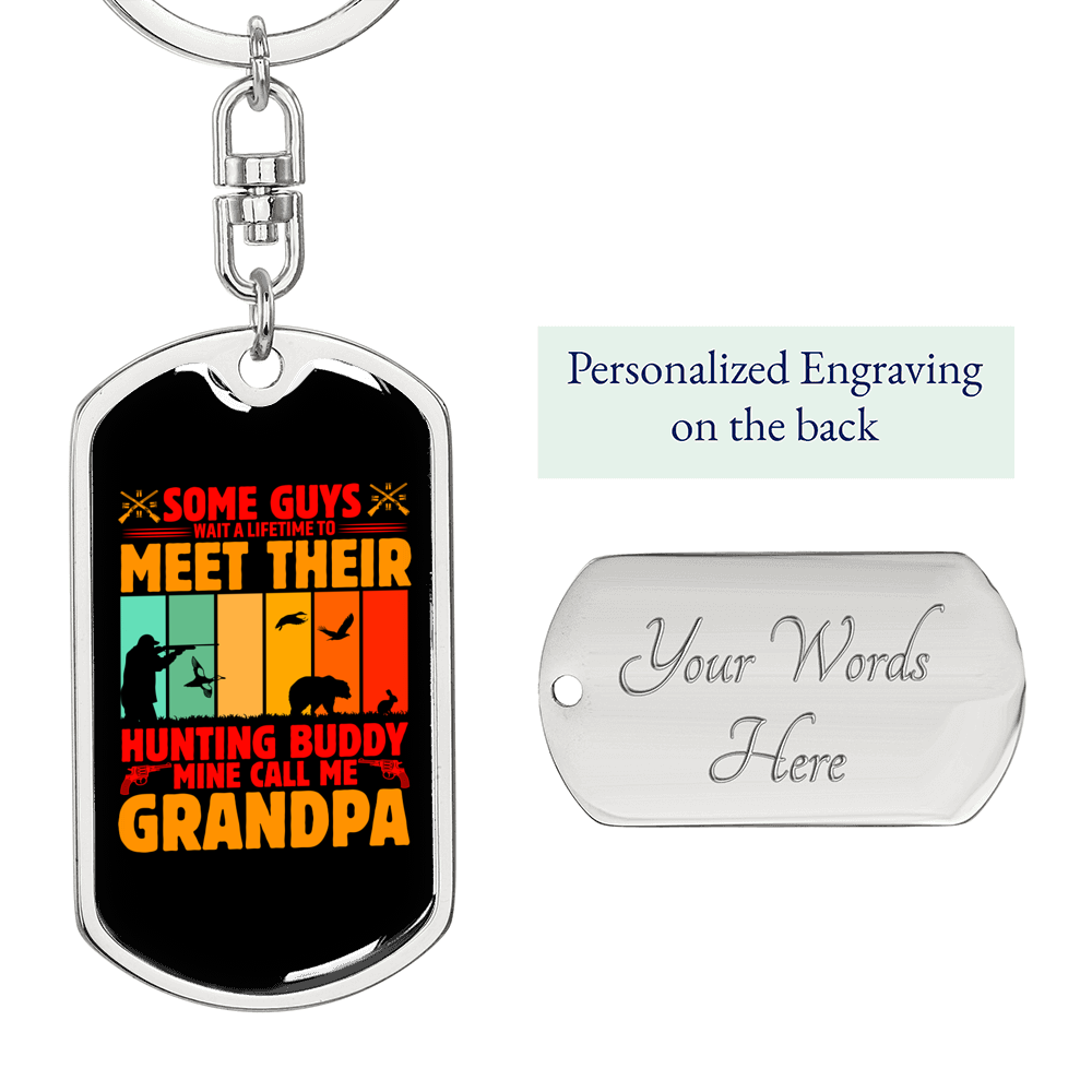 Grandpa Is Hunting Buddy Keychain Stainless Steel or 18k Gold Dog Tag Keyring-Express Your Love Gifts