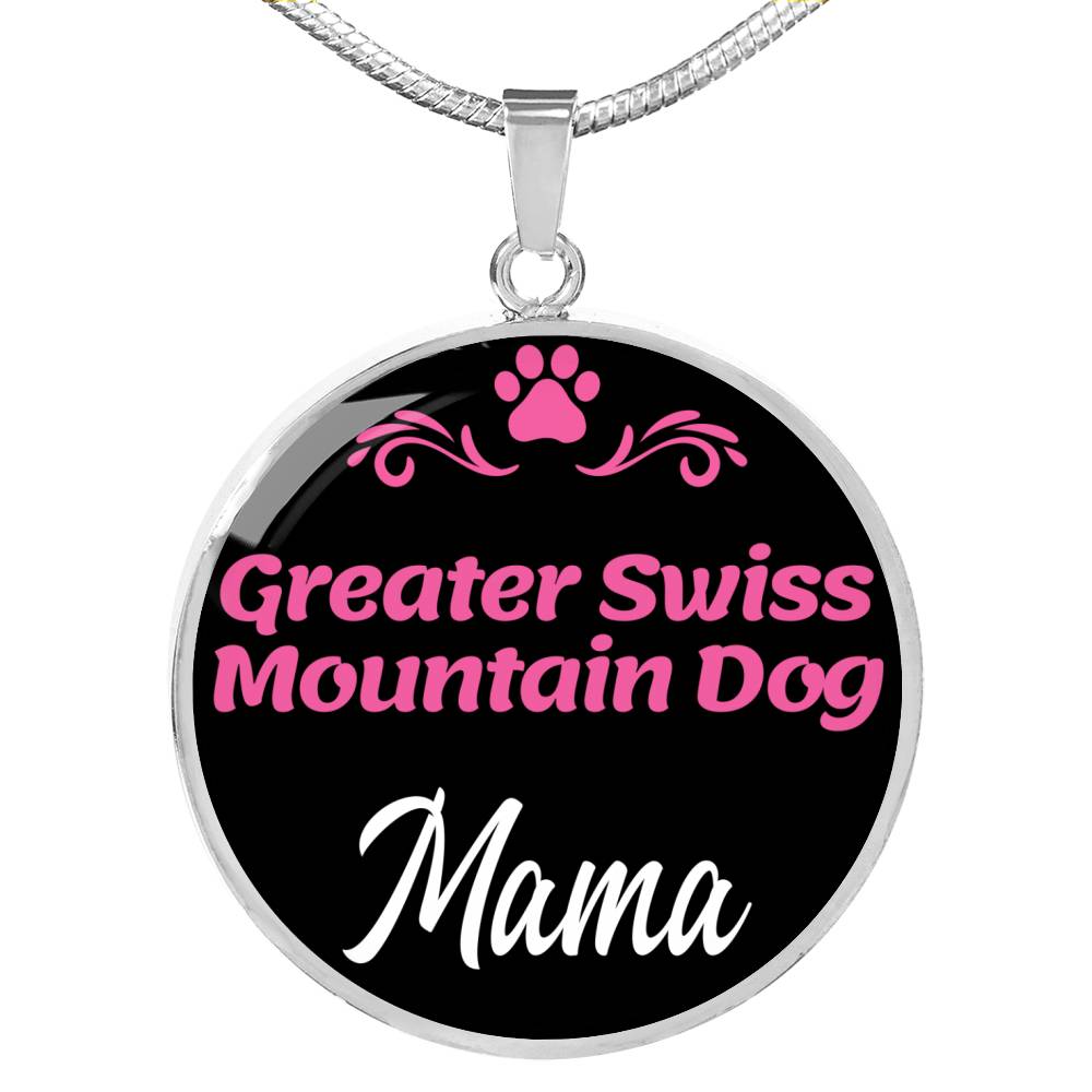 Greater Swiss Mountain Dog Mama Necklace Circle Pendant Stainless Steel or 18k Gold 18-22" Dog Mom Pendant-Express Your Love Gifts