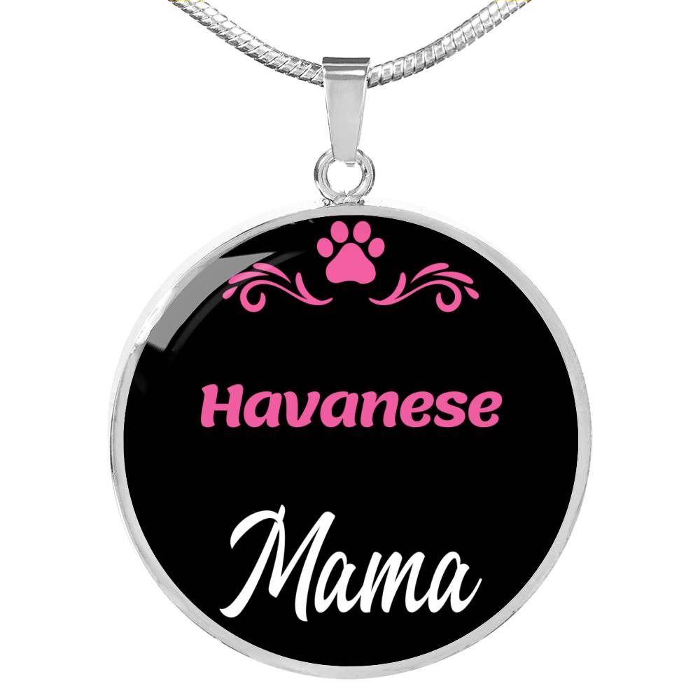 Havanese Mama Necklace Circle Pendant Stainless Steel or 18k Gold 18-22" Dog Mom Pendant-Express Your Love Gifts