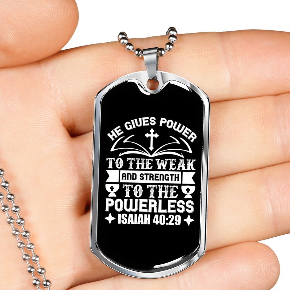 He Gives Power Cross Isaiah 40:29 Necklace Stainless Steel or 18k Gold Dog Tag 24" Chain-Express Your Love Gifts