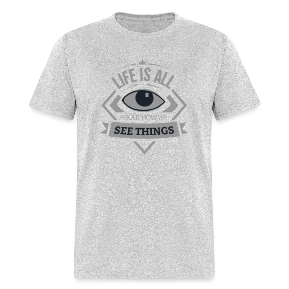 How We See Things Unisex Classic T-Shirt-Express Your Love Gifts