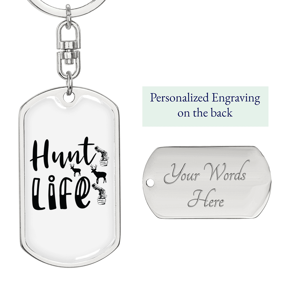 Hunt Is Life Keychain Stainless Steel or 18k Gold Dog Tag Keyring-Express Your Love Gifts