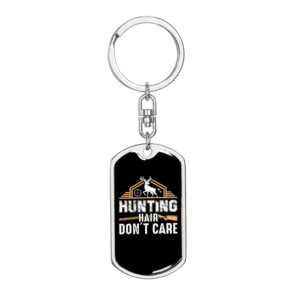 Hunting Hair Don'T CAre Keychain Stainless Steel or 18k Gold Dog Tag Keyring-Express Your Love Gifts