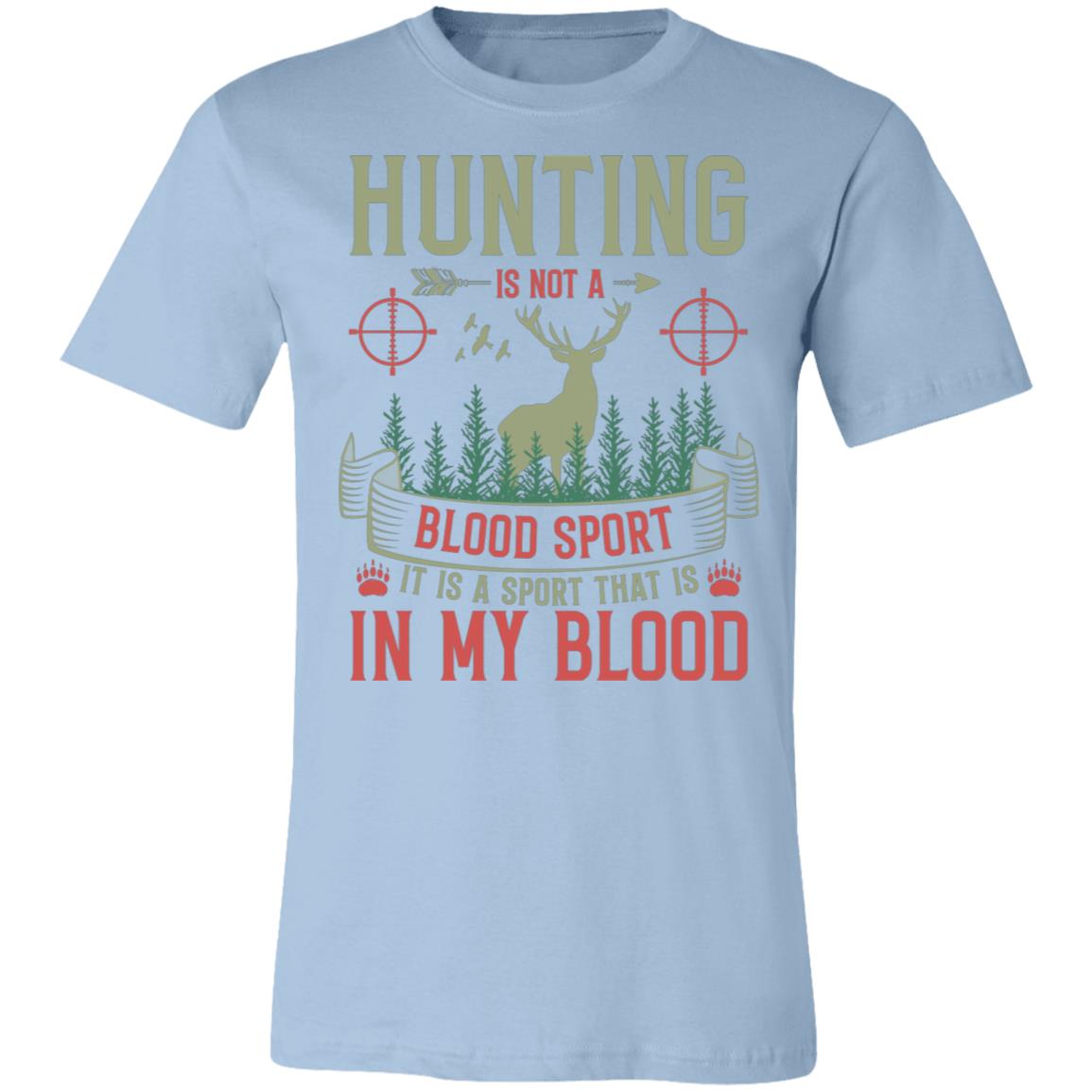 Hunting in the Blood Hunter Gift T-Shirt-Express Your Love Gifts