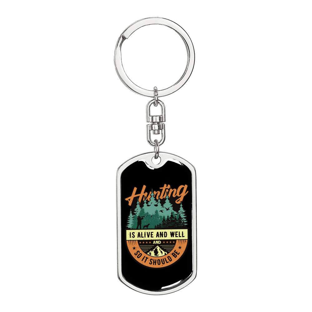 Hunting Is Alive And Well Keychain Stainless Steel or 18k Gold Dog Tag Keyring-Express Your Love Gifts