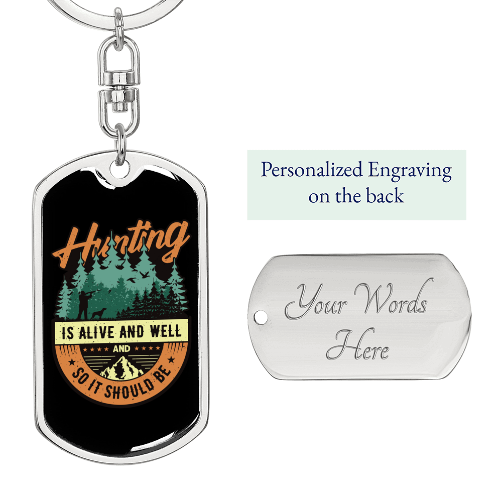 Hunting Is Alive And Well Keychain Stainless Steel or 18k Gold Dog Tag Keyring-Express Your Love Gifts