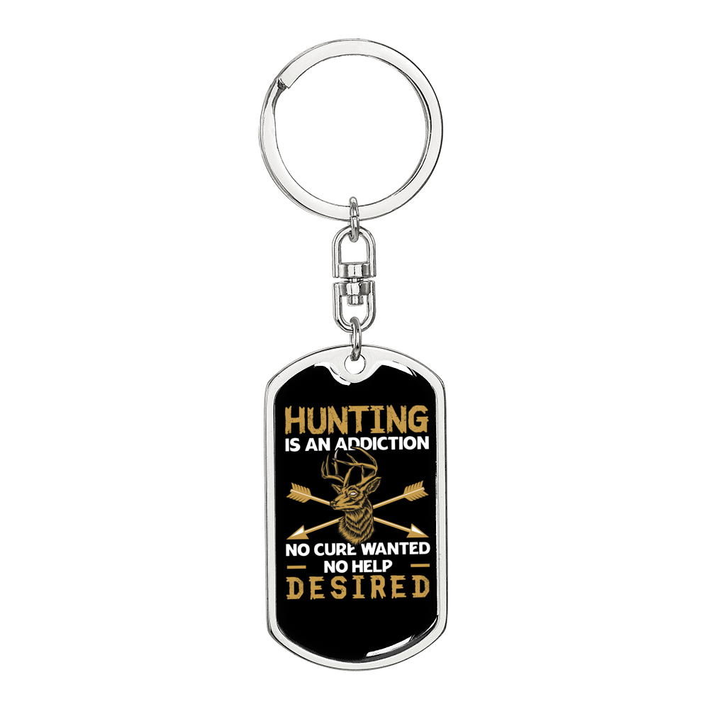 Hunting Is An Addiction No Help Desired Keychain Stainless Steel or 18k Gold Dog Tag Keyring-Express Your Love Gifts